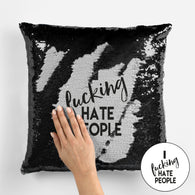 I Fucking Hate People Sequin Cushion